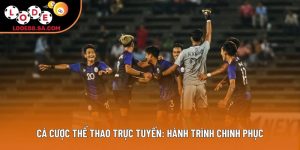 Cá cược thể thao trực tuyến: Hành trình chinh phục