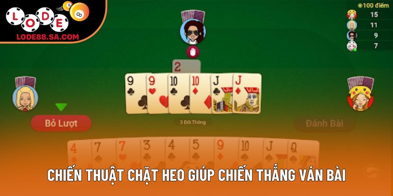 Chiến thuật chặt heo giúp chiến thắng ván bài Chiến thuật chặt heo giúp chiến thắng ván bài