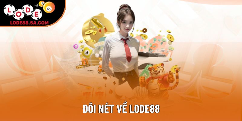 Đôi nét về Lode88 Đôi nét về Lode88