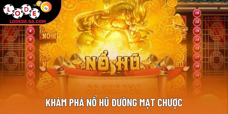 Khám phá nổ hũ đường mạt chược Khám phá nổ hũ đường mạt chược