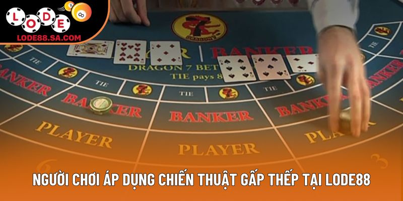 Người chơi áp dụng chiến thuật gấp thếp tại Lode88 Người chơi áp dụng chiến thuật gấp thếp tại Lode88