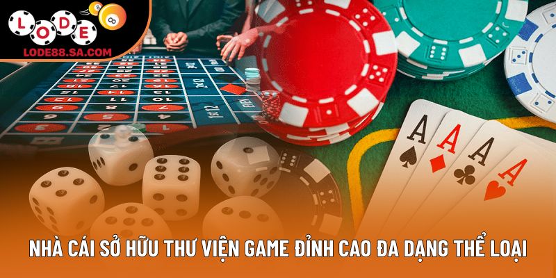 Nhà cái sở hữu thư viện game đỉnh cao đa dạng thể loại Nhà cái sở hữu thư viện game đỉnh cao đa dạng thể loại